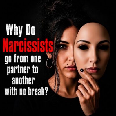 Why Do Narcissists Move On So Quickly?